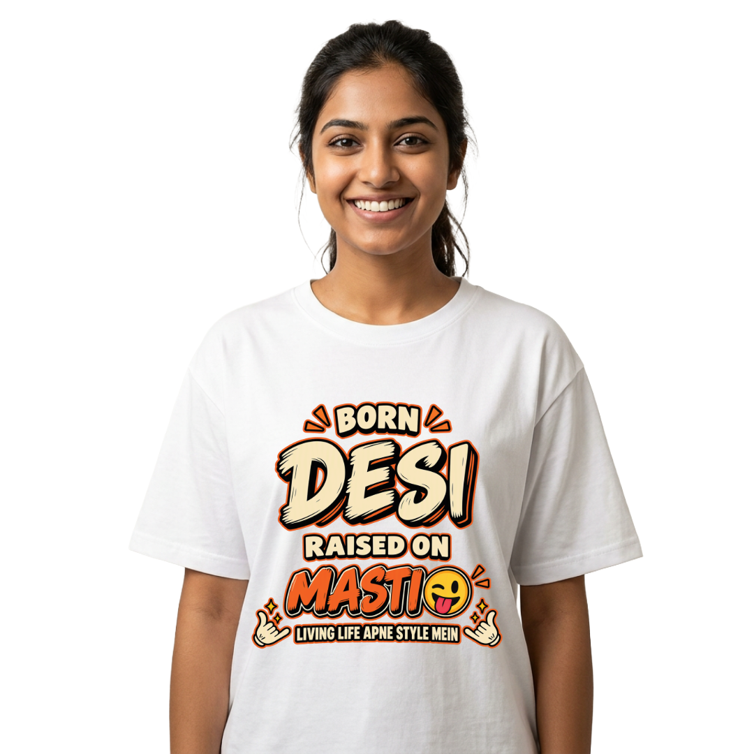 BORN DESI RAISED ON MASTI